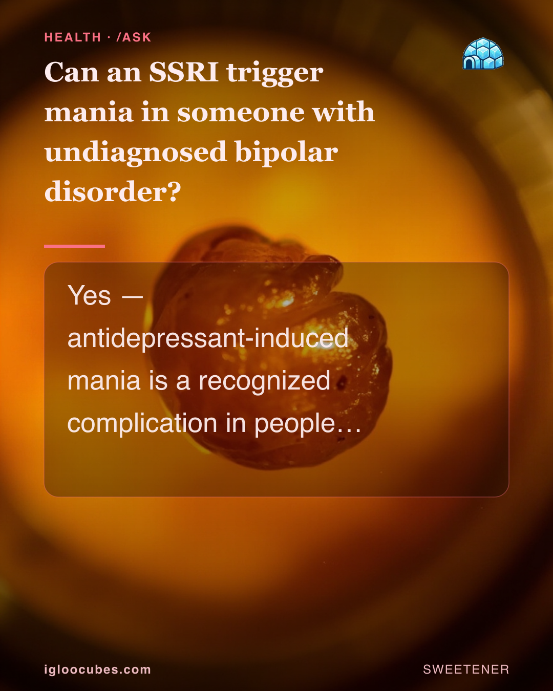 Can an SSRI trigger mania in someone with undiagnosed bipolar disorder?