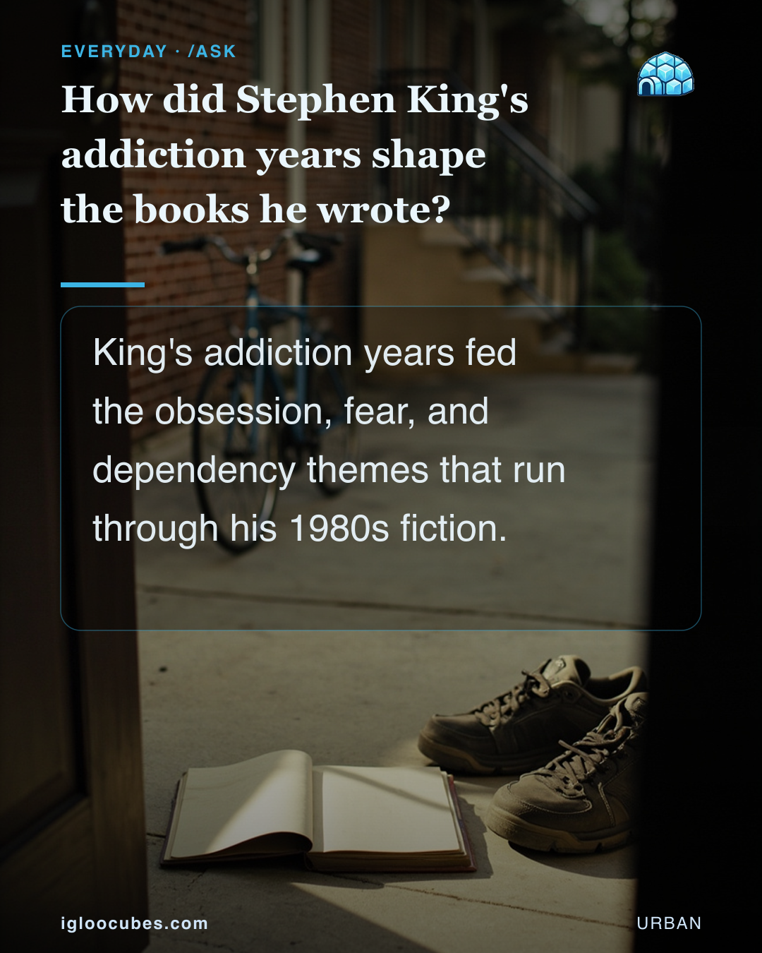 How did Stephen King's addiction years shape the books he wrote?