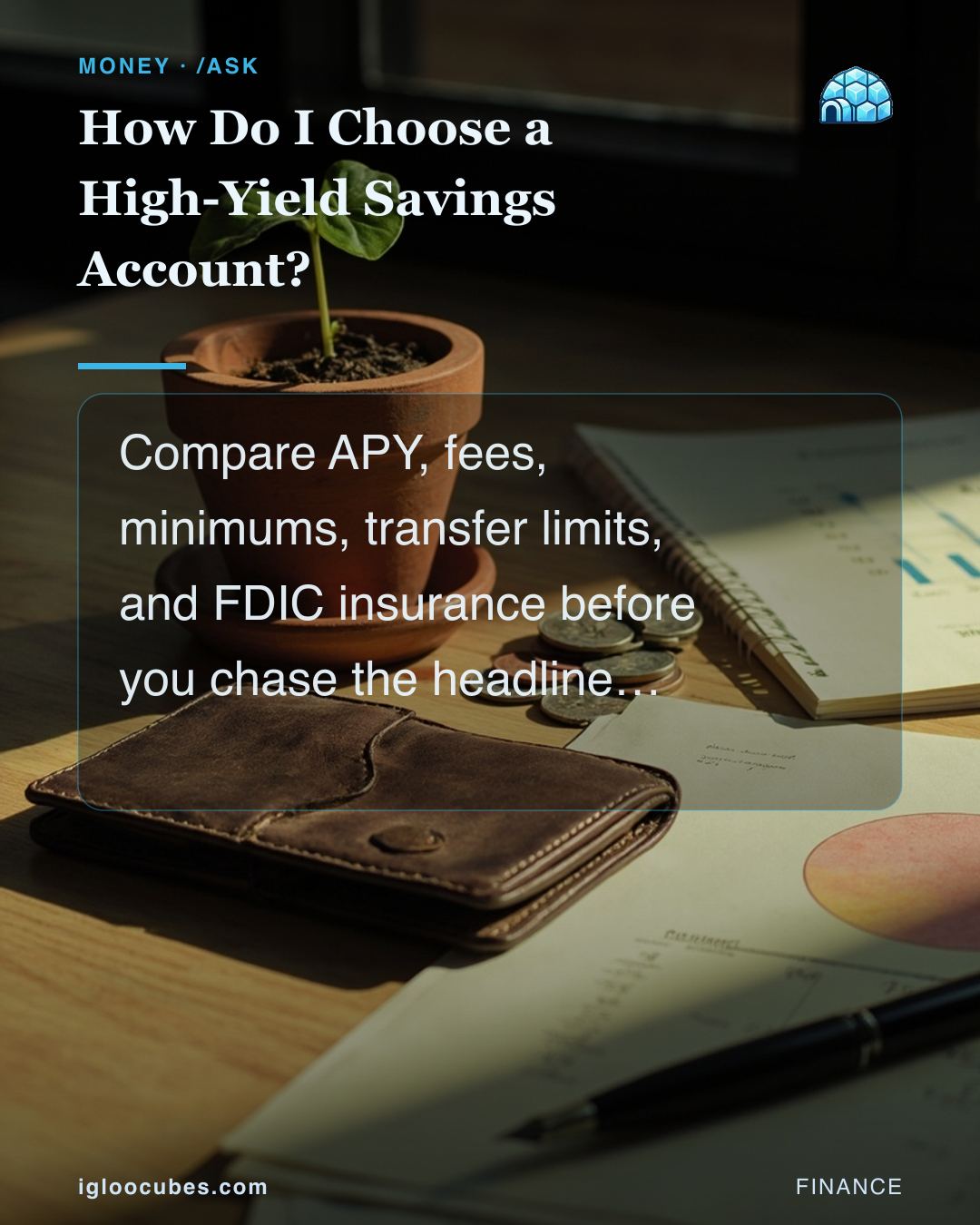 How Do I Choose a High-Yield Savings Account?