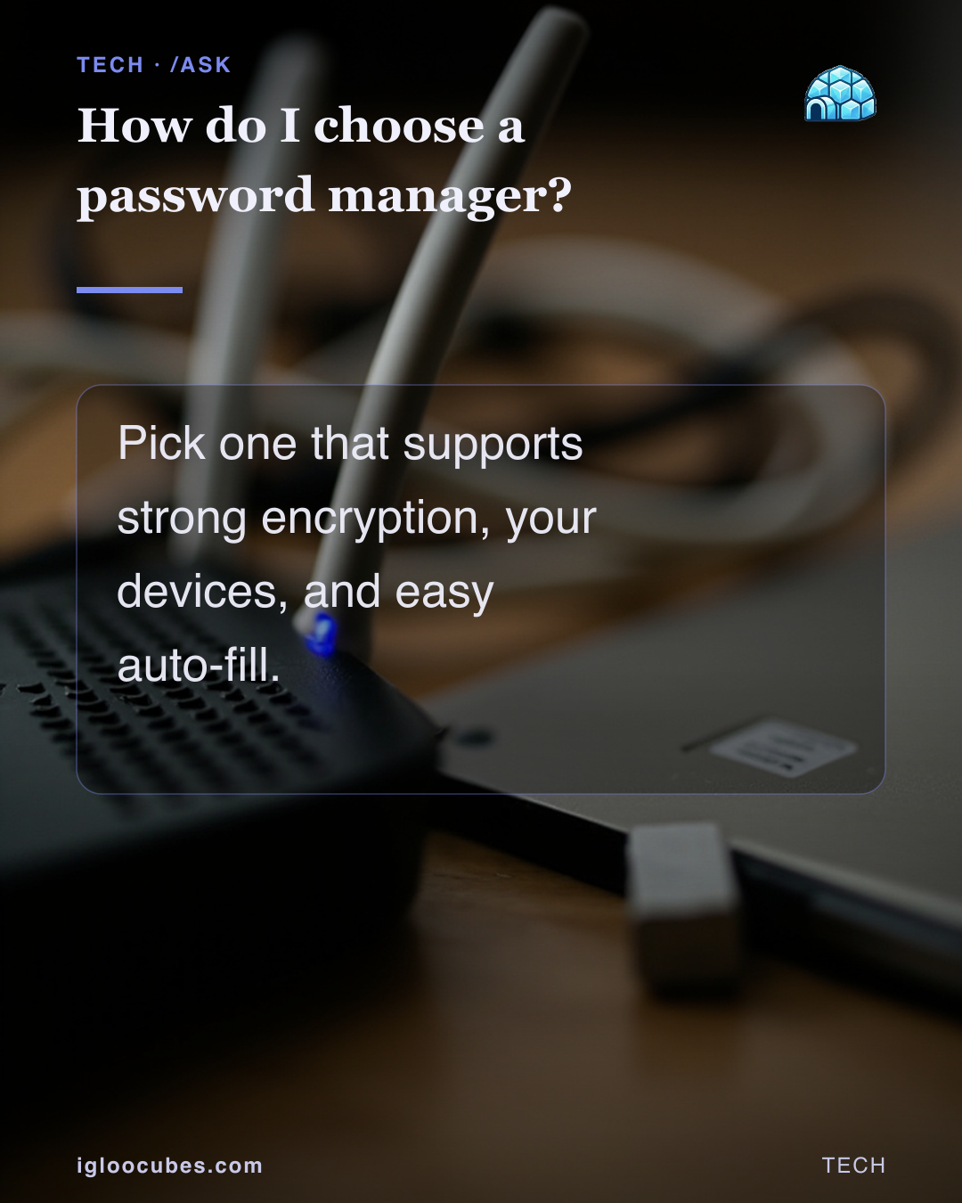 How do I choose a password manager?