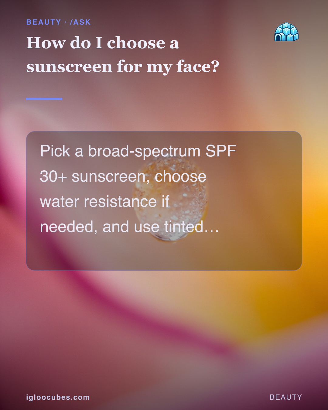 How do I choose a sunscreen for my face?