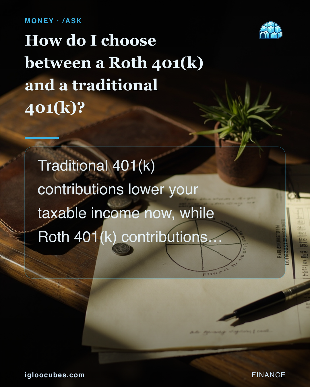 How do I choose between a Roth 401(k) and a traditional 401(k)?