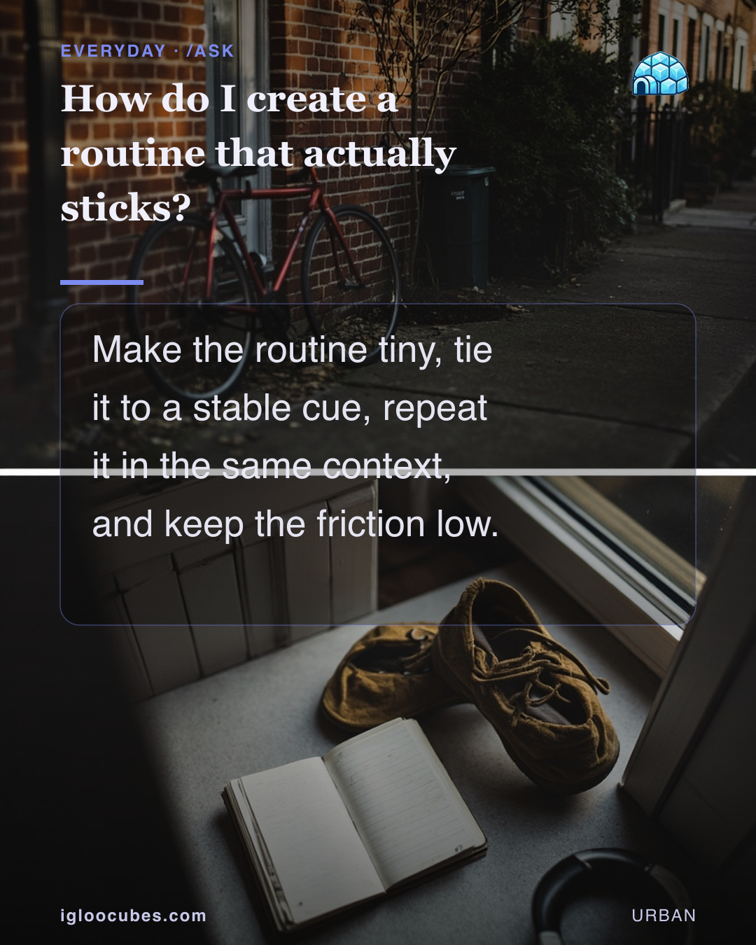 How do I create a routine that actually sticks?