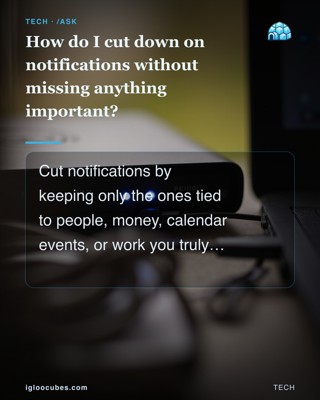 How do I cut down on notifications without missing anything important?