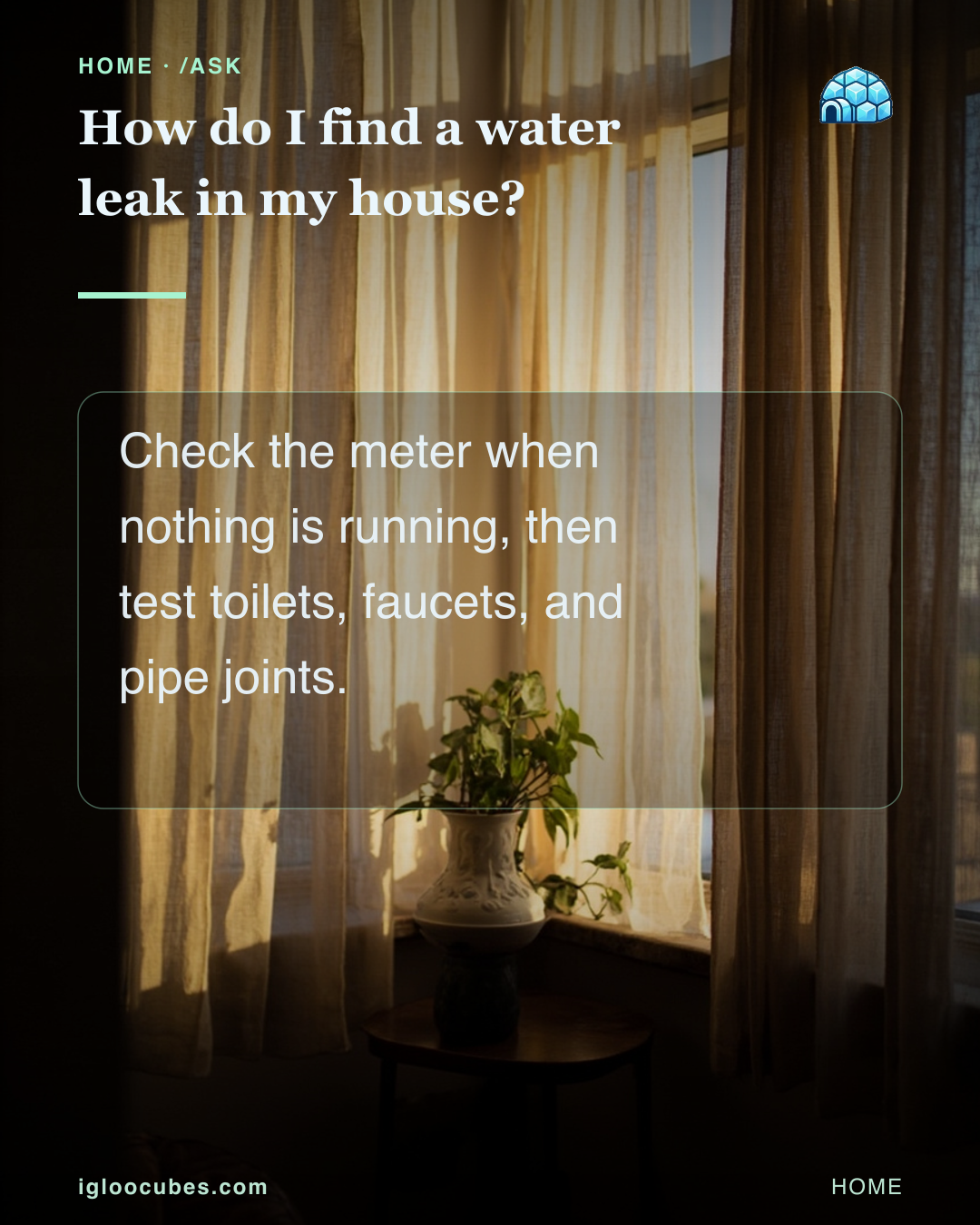 How do I find a water leak in my house?