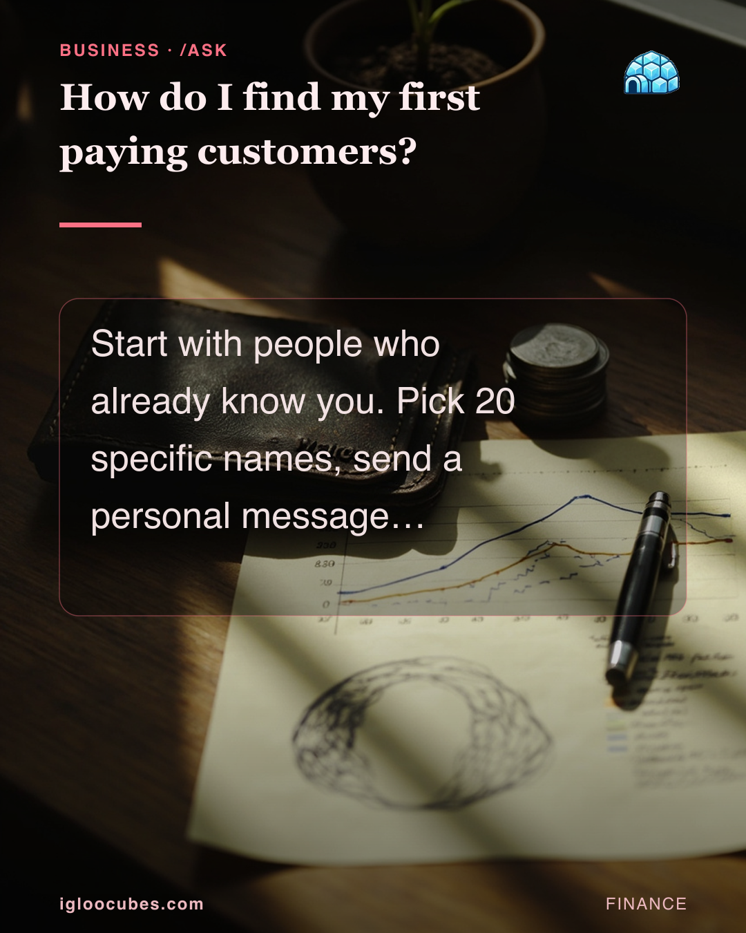 How do I find my first paying customers?