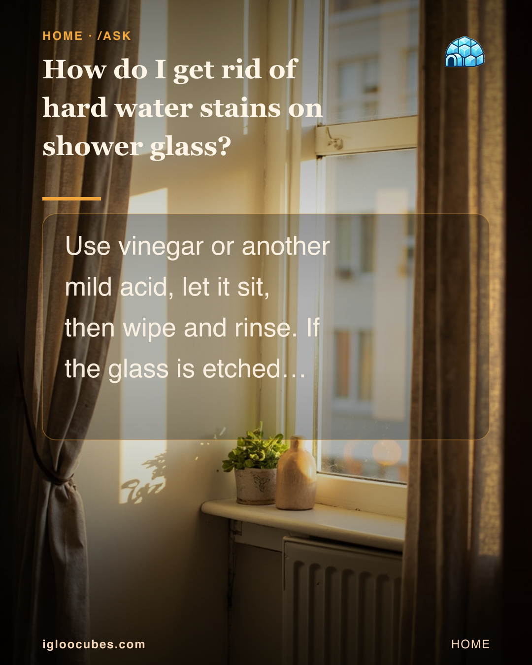 How do I get rid of hard water stains on shower glass?