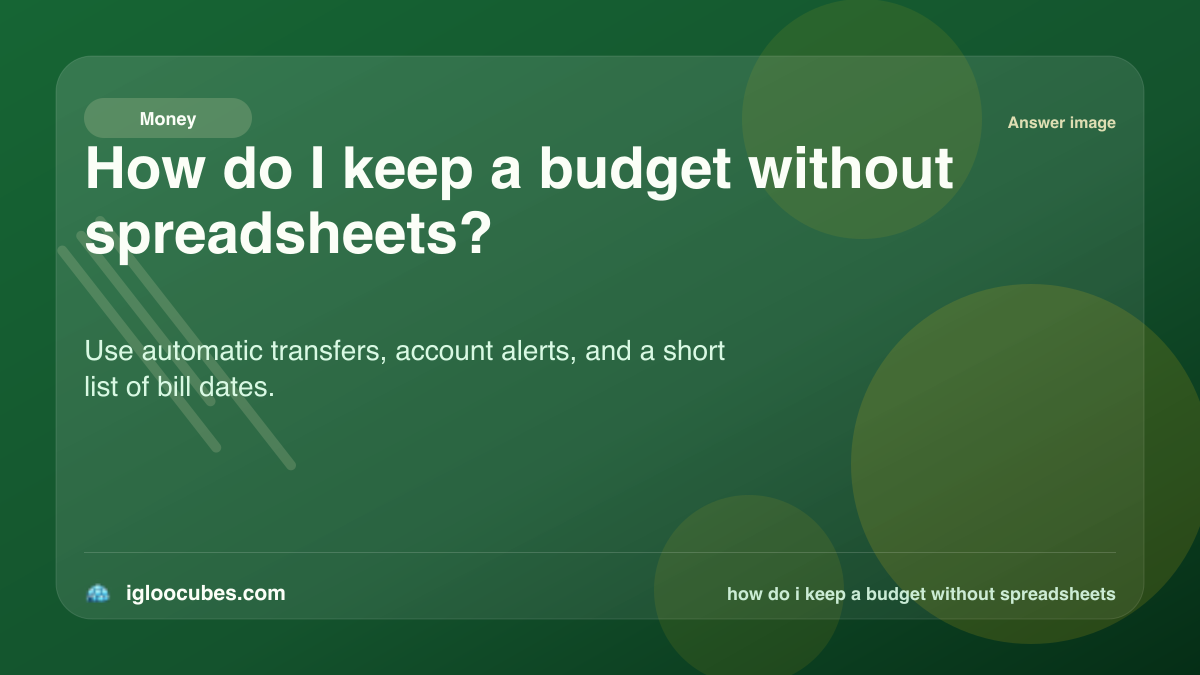 How do I keep a budget without spreadsheets?