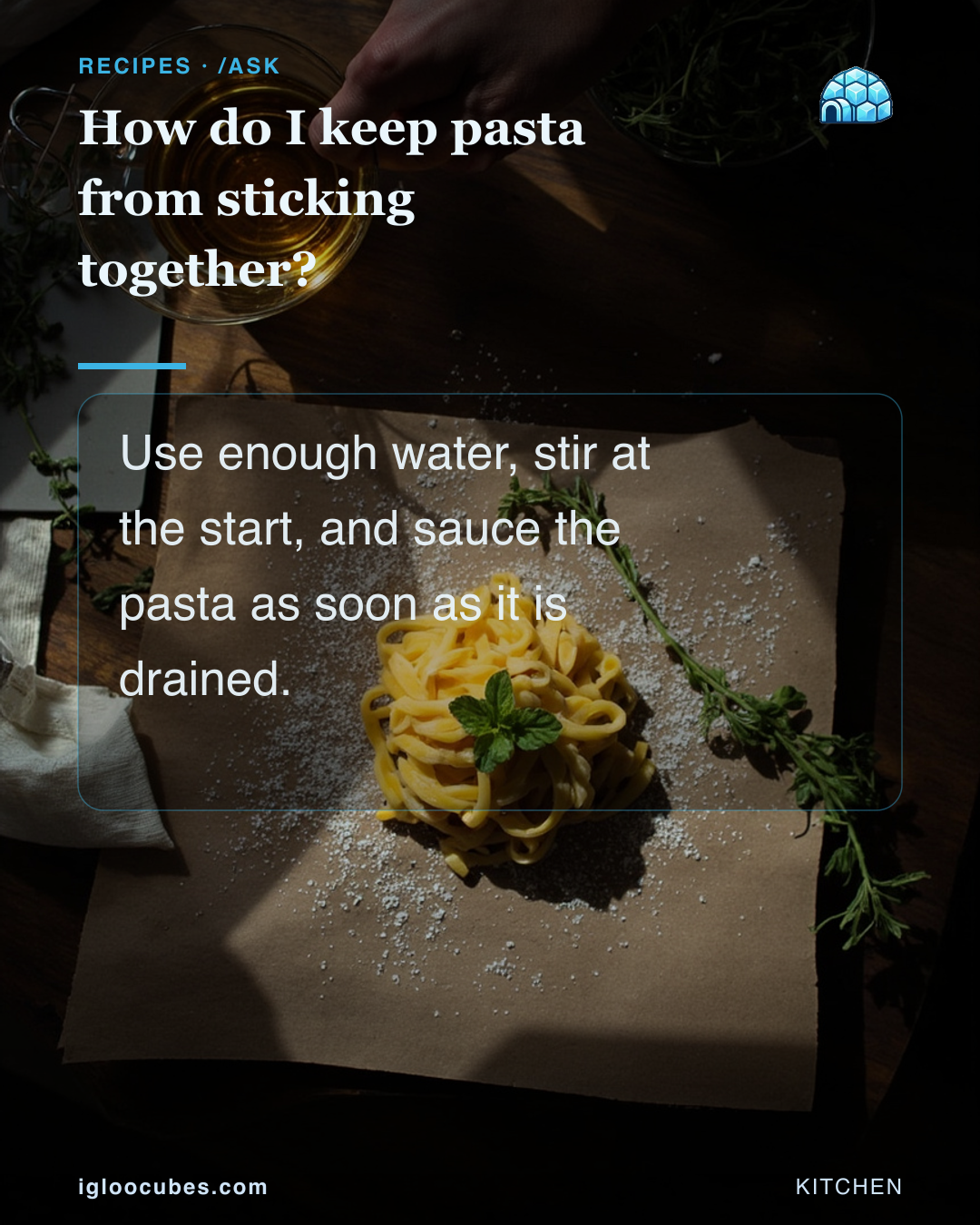 How do I keep pasta from sticking together?