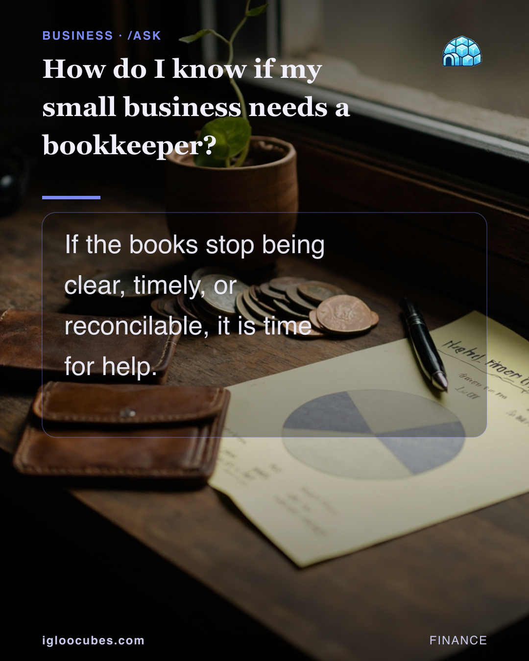 How do I know if my small business needs a bookkeeper?