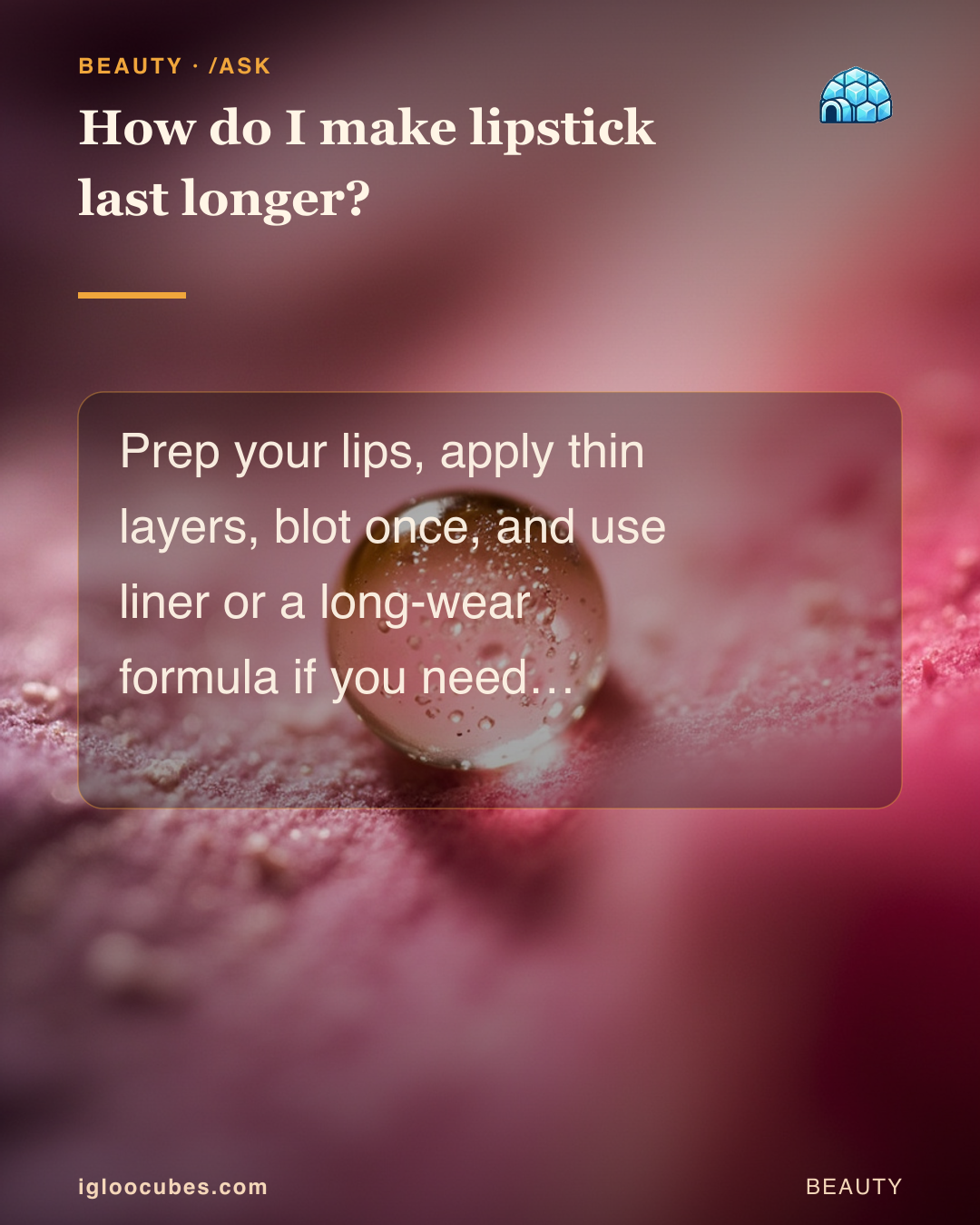 How do I make lipstick last longer?