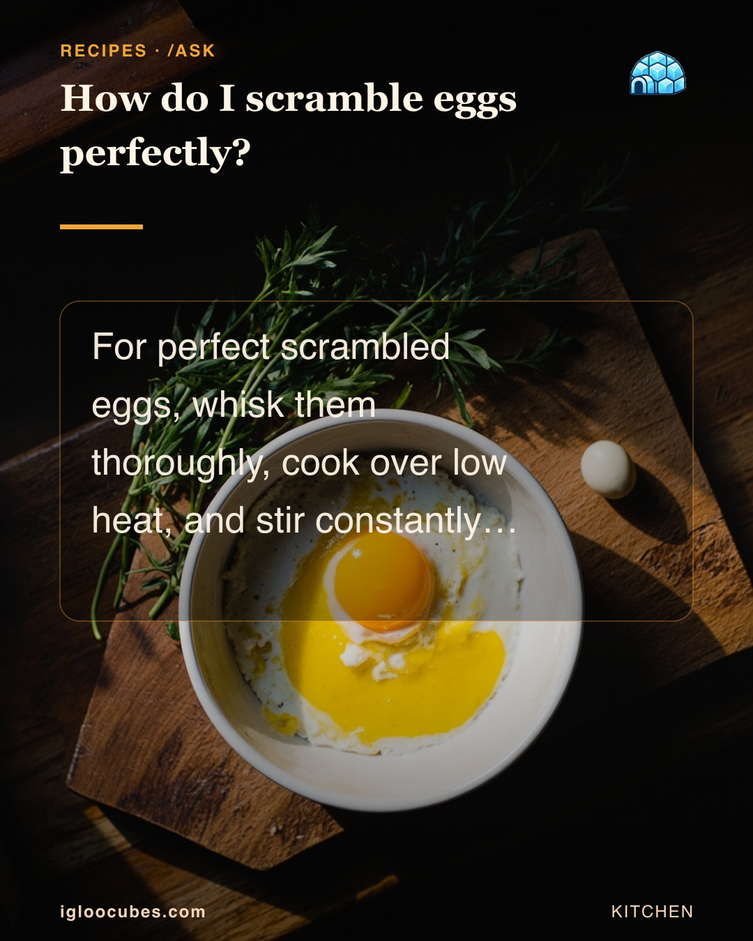 How do I scramble eggs perfectly?