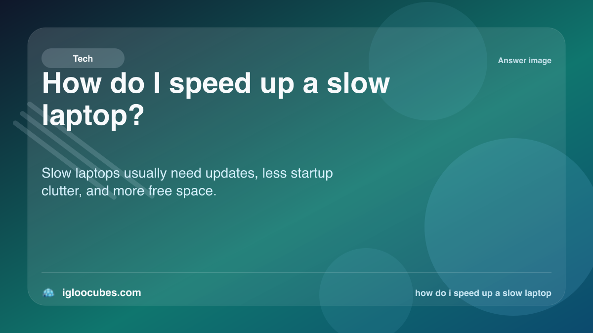 How do I speed up a slow laptop?