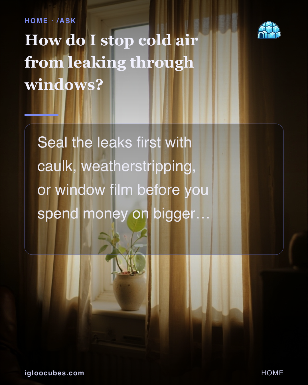 How do I stop cold air from leaking through windows?