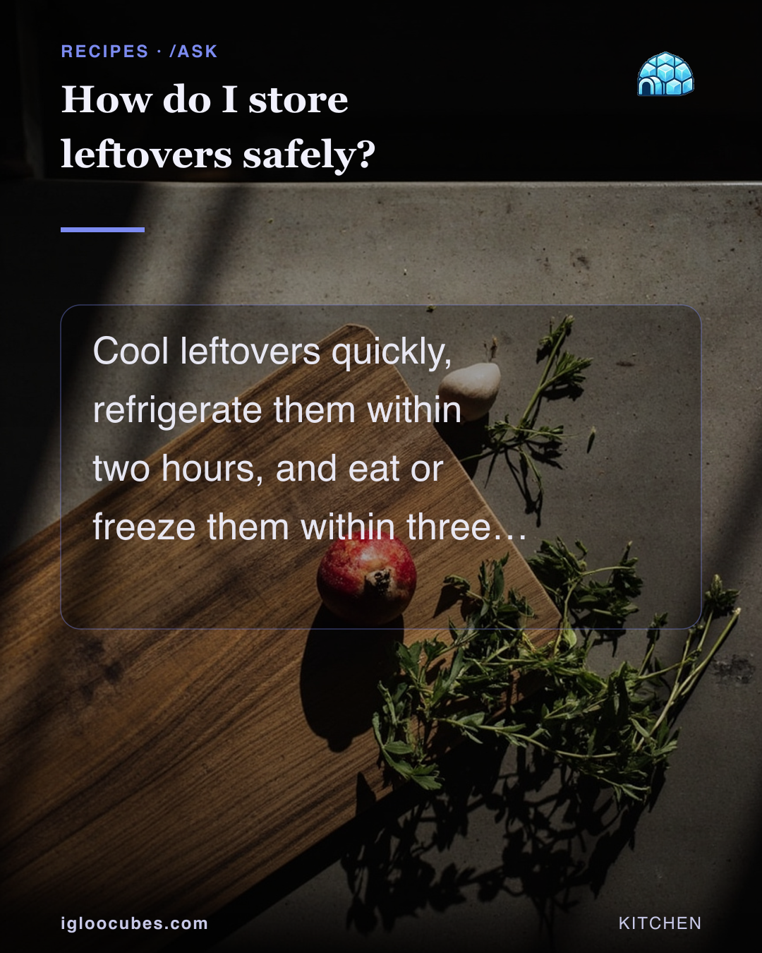 How do I store leftovers safely?