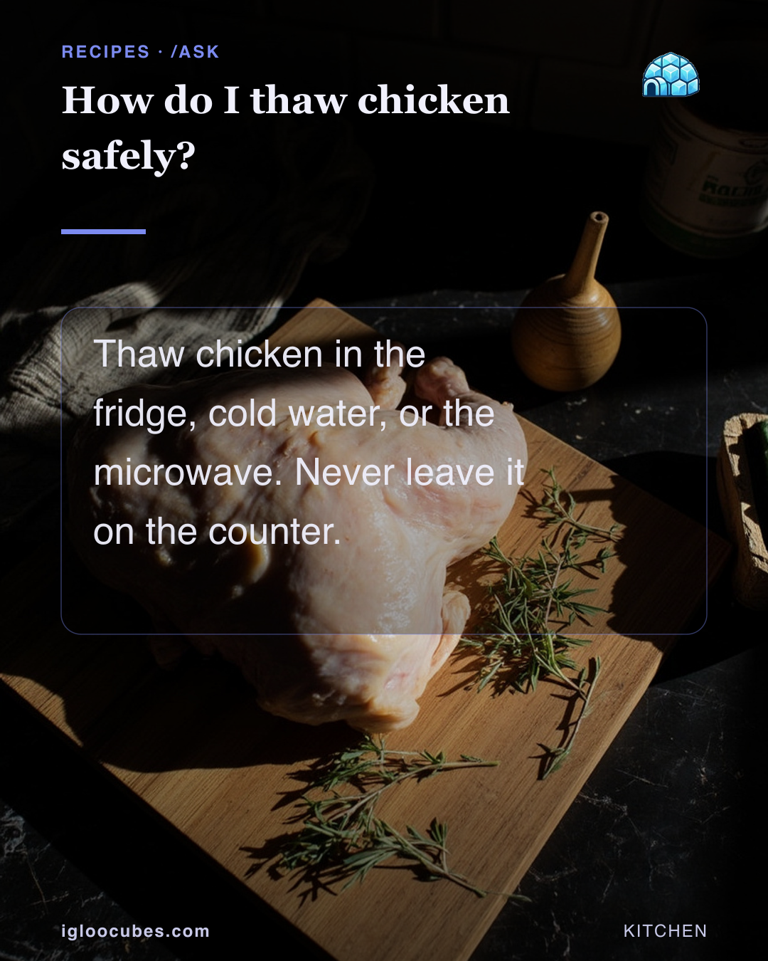 How do I thaw chicken safely?