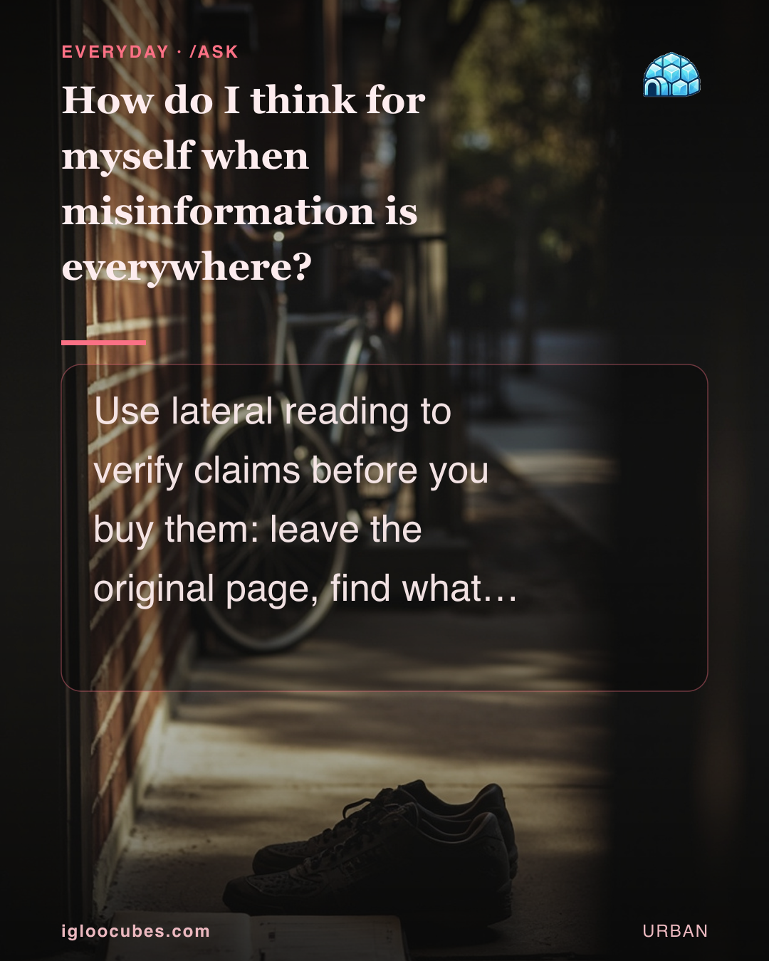 How do I think for myself when misinformation is everywhere?