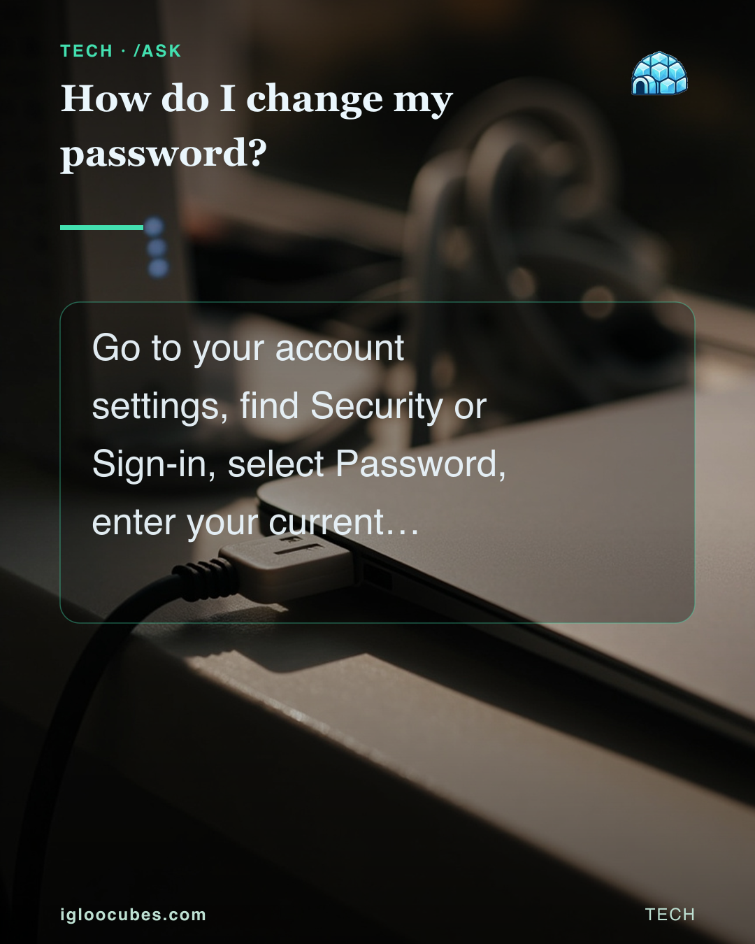 How do I change my password?