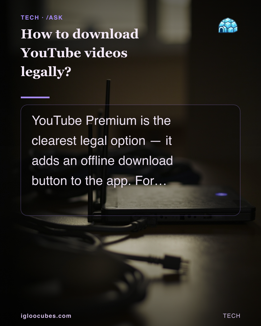 How to download YouTube videos legally?
