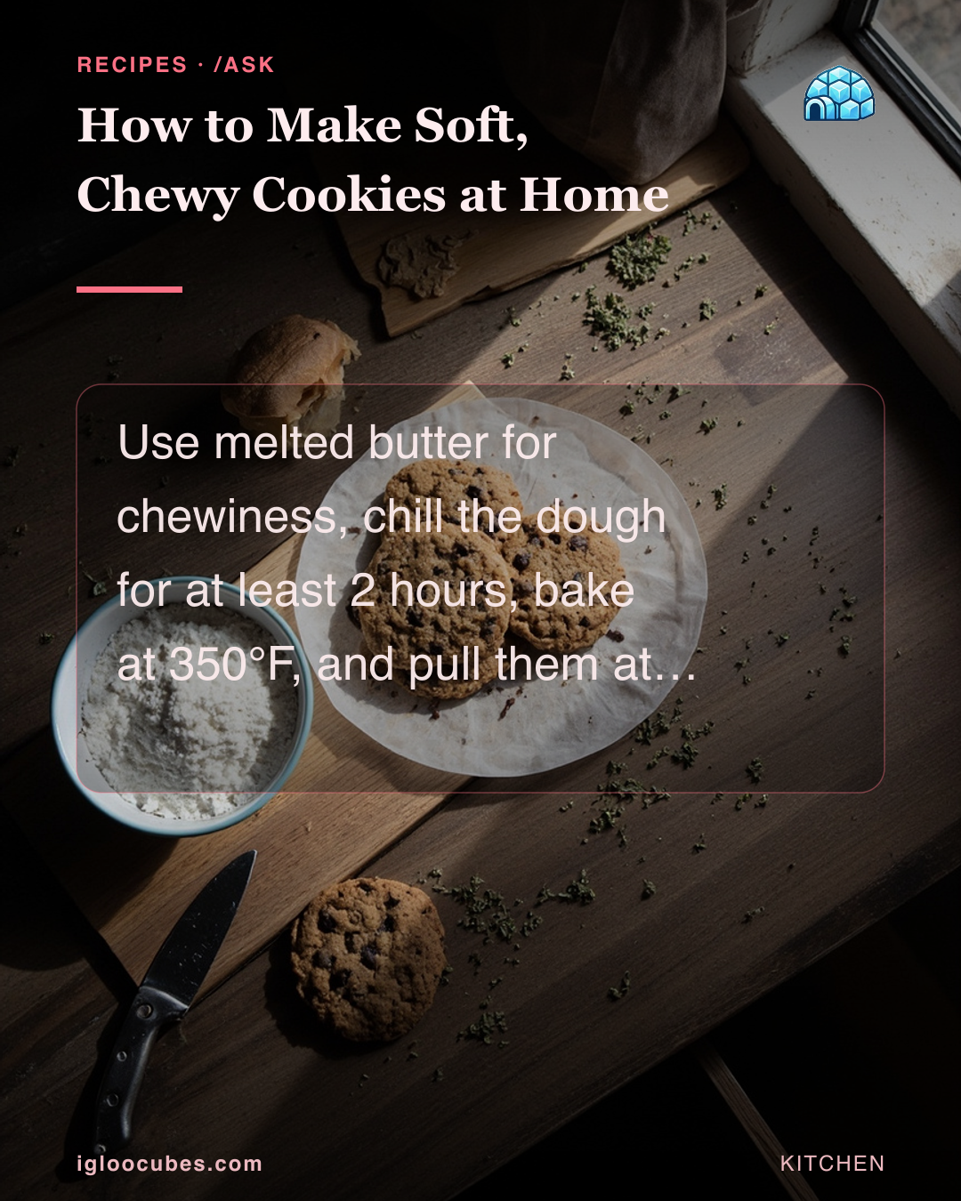 How to Make Soft, Chewy Cookies at Home