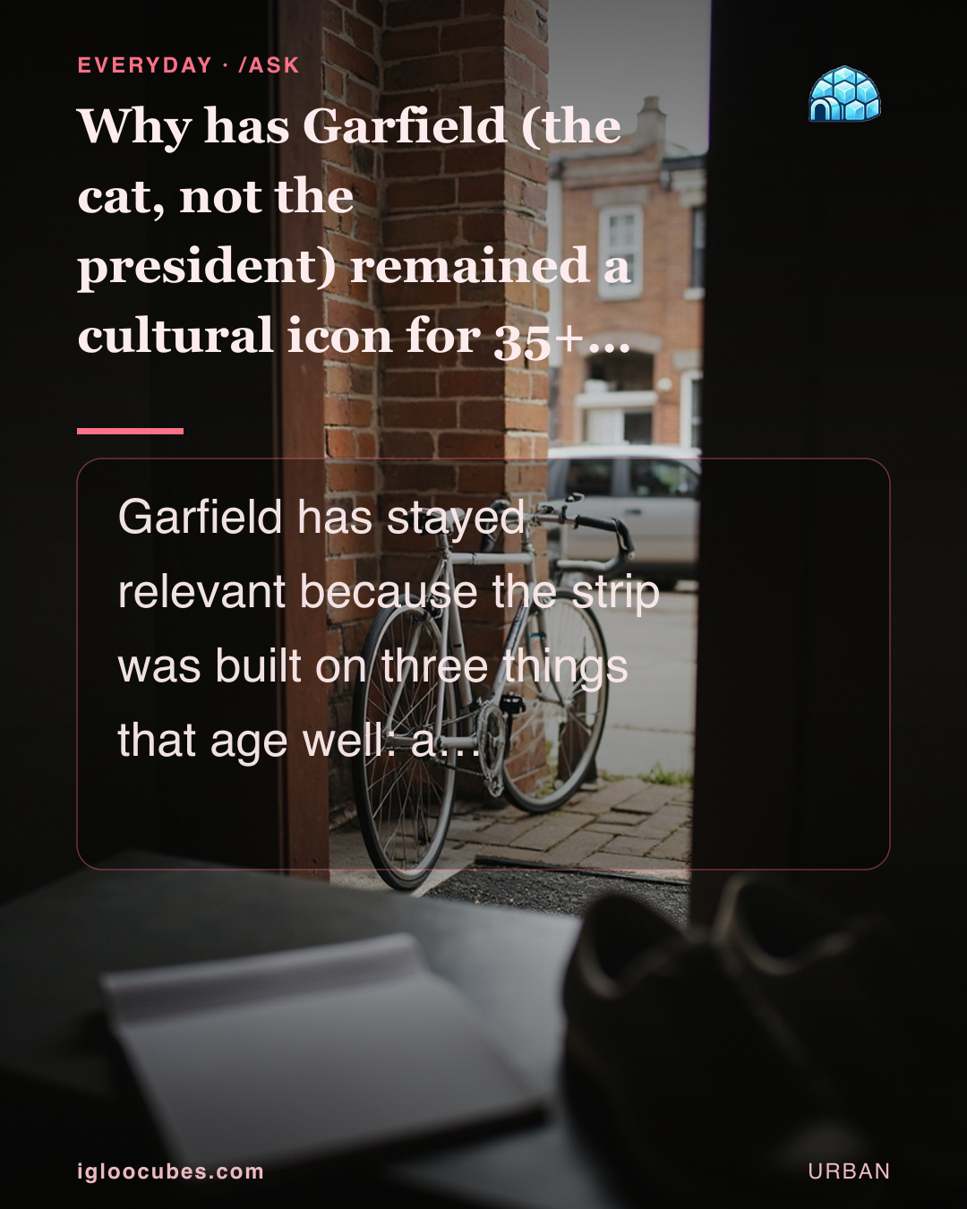 Why has Garfield (the cat, not the president) remained a cultural icon for 35+ years?