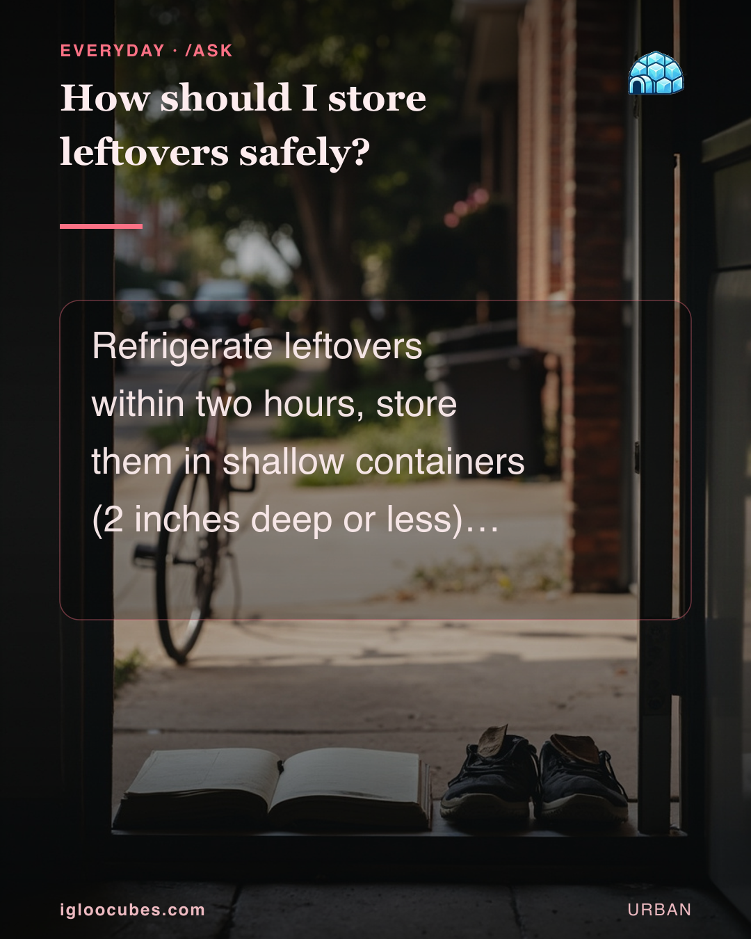 How should I store leftovers safely?