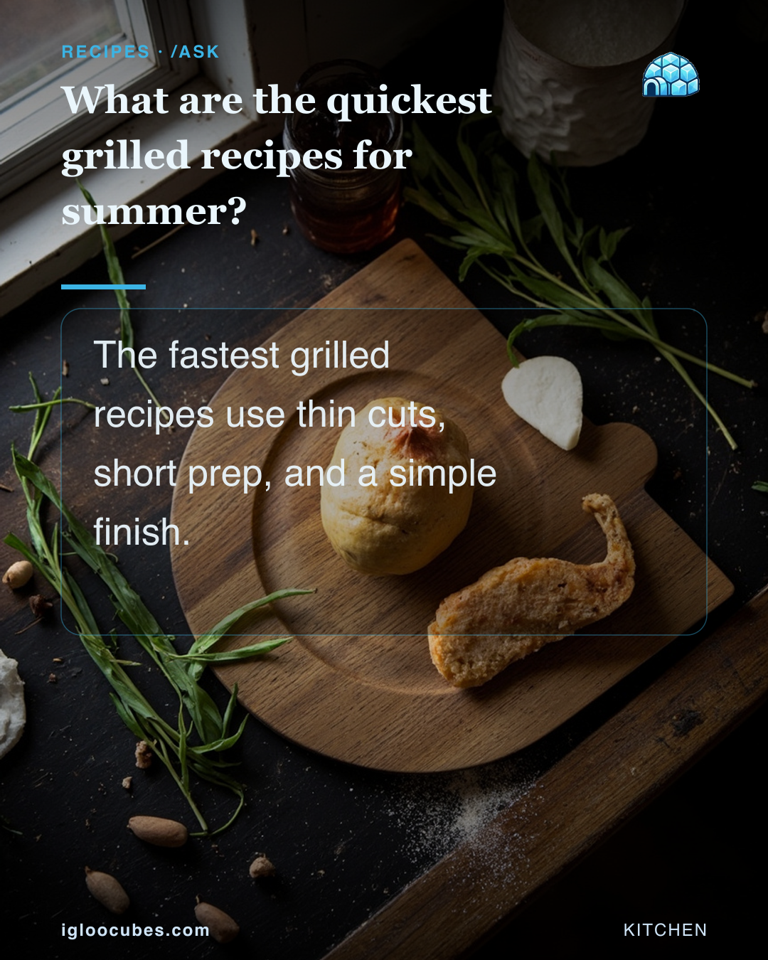 What are the quickest grilled recipes for summer?
