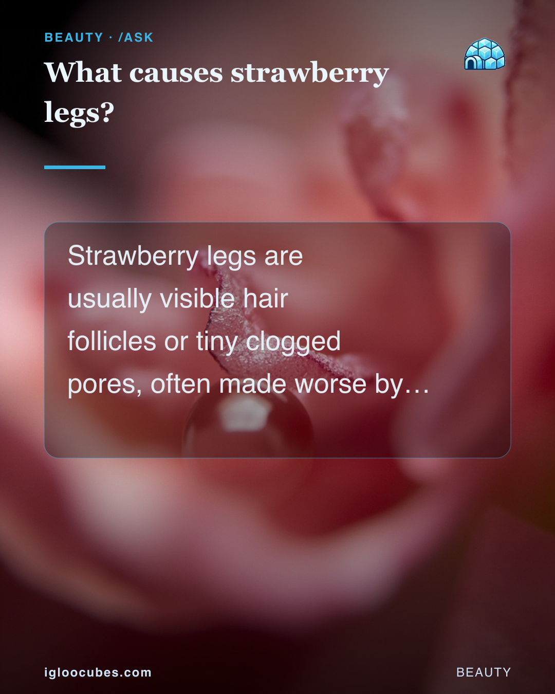 What causes strawberry legs?