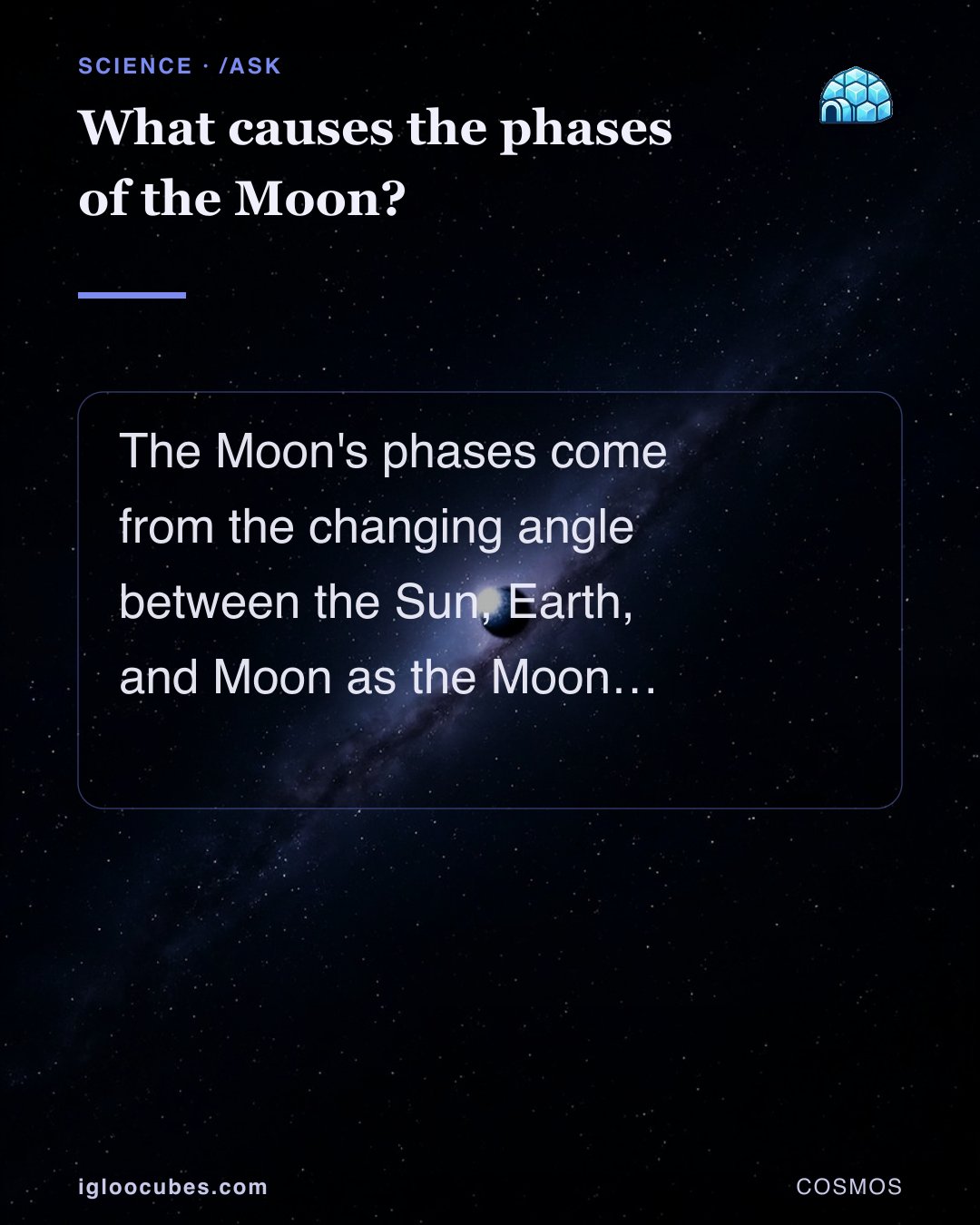 What causes the phases of the Moon?