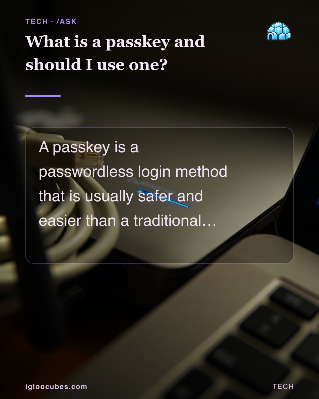 What is a passkey and should I use one?