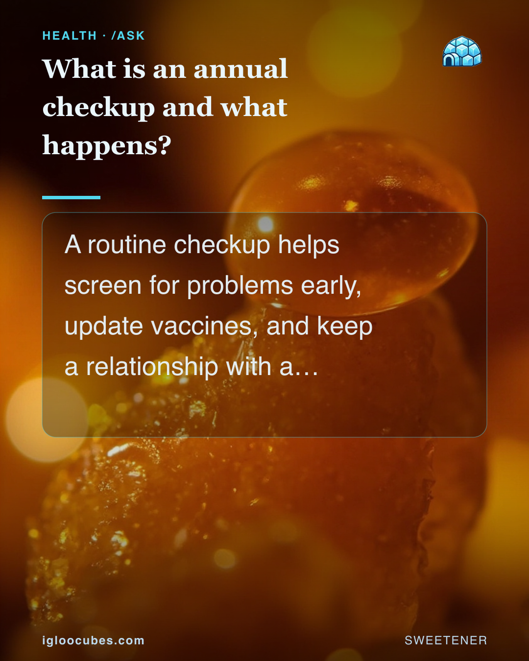 What is an annual checkup and what happens?