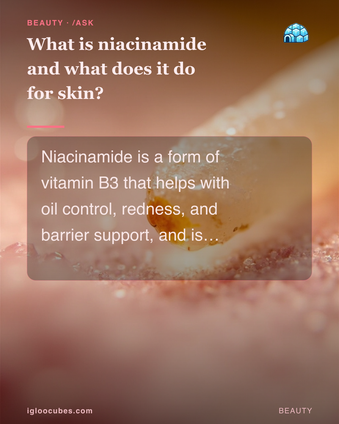 What is niacinamide and what does it do for skin?