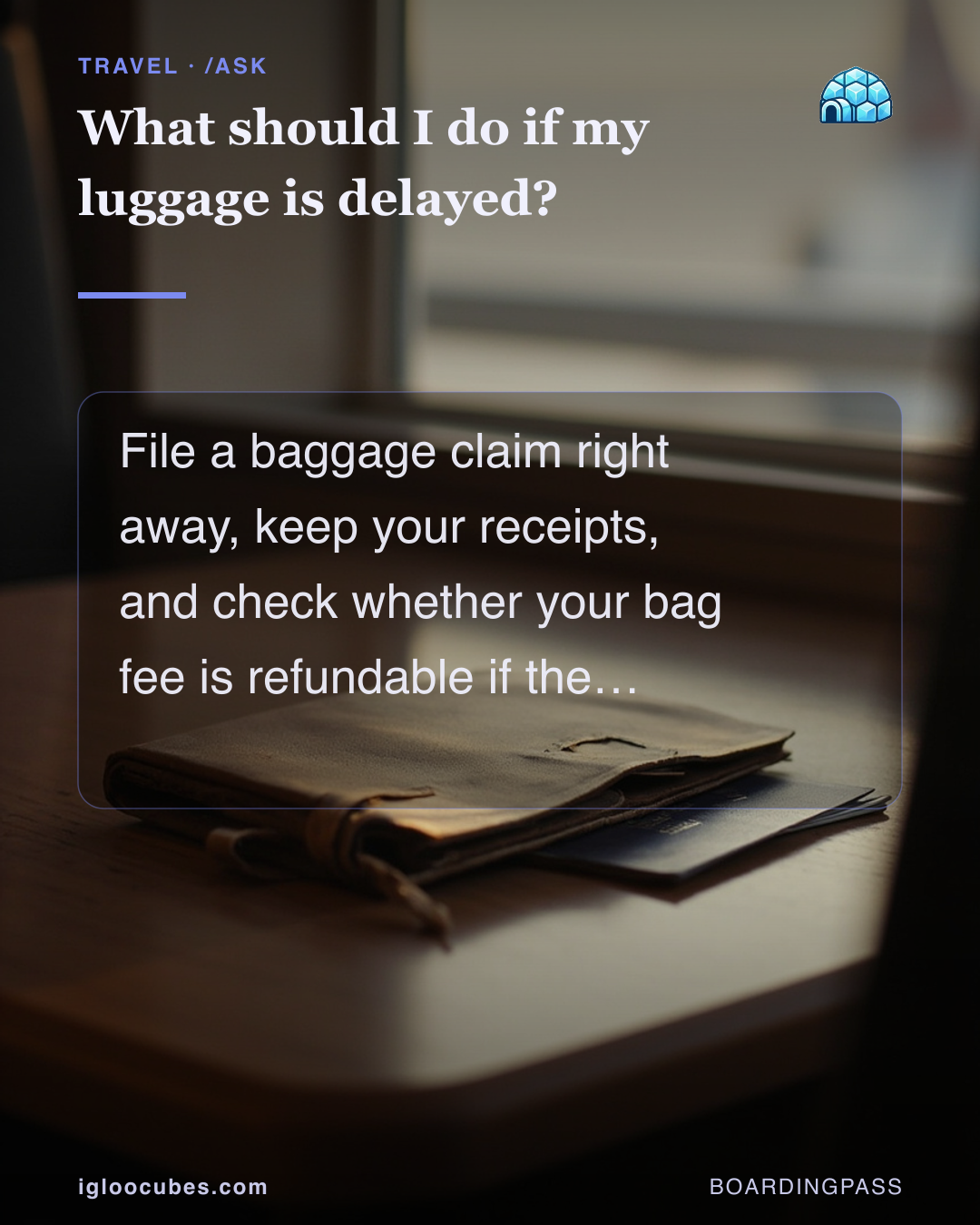 What should I do if my luggage is delayed?