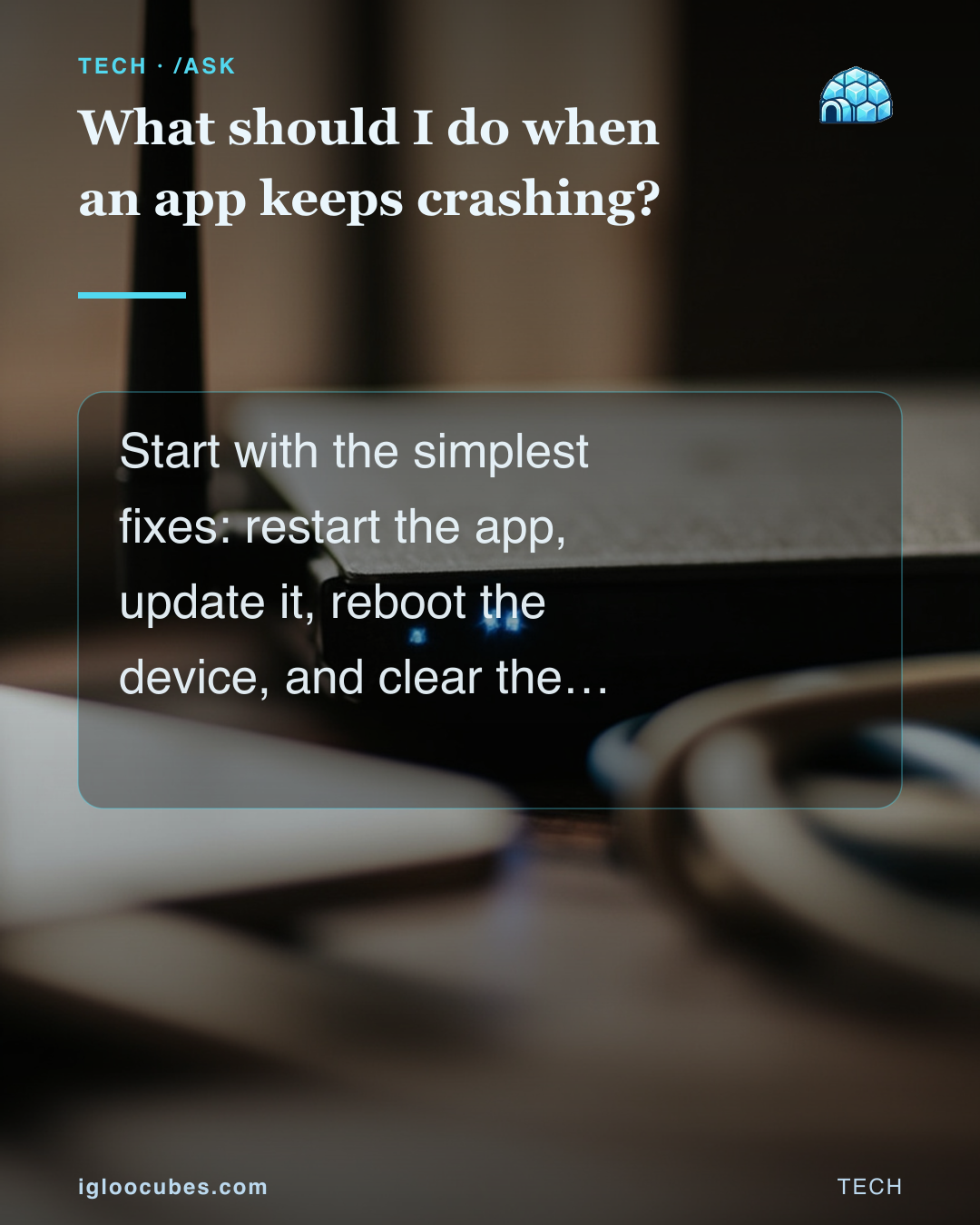 What should I do when an app keeps crashing?