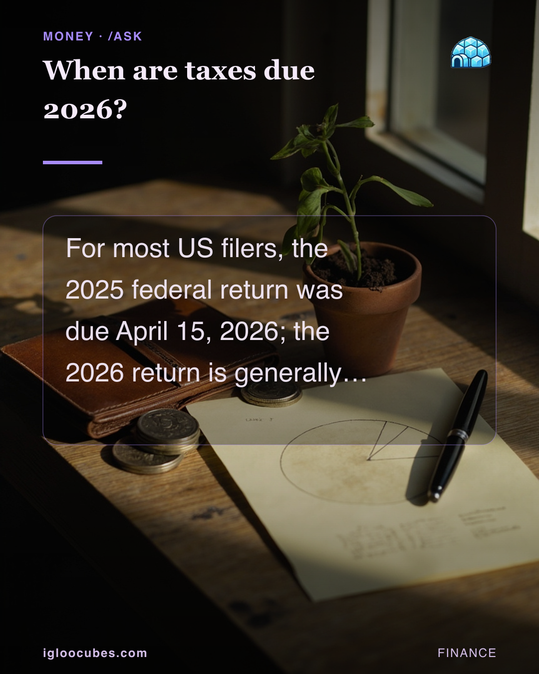 When are taxes due 2026?