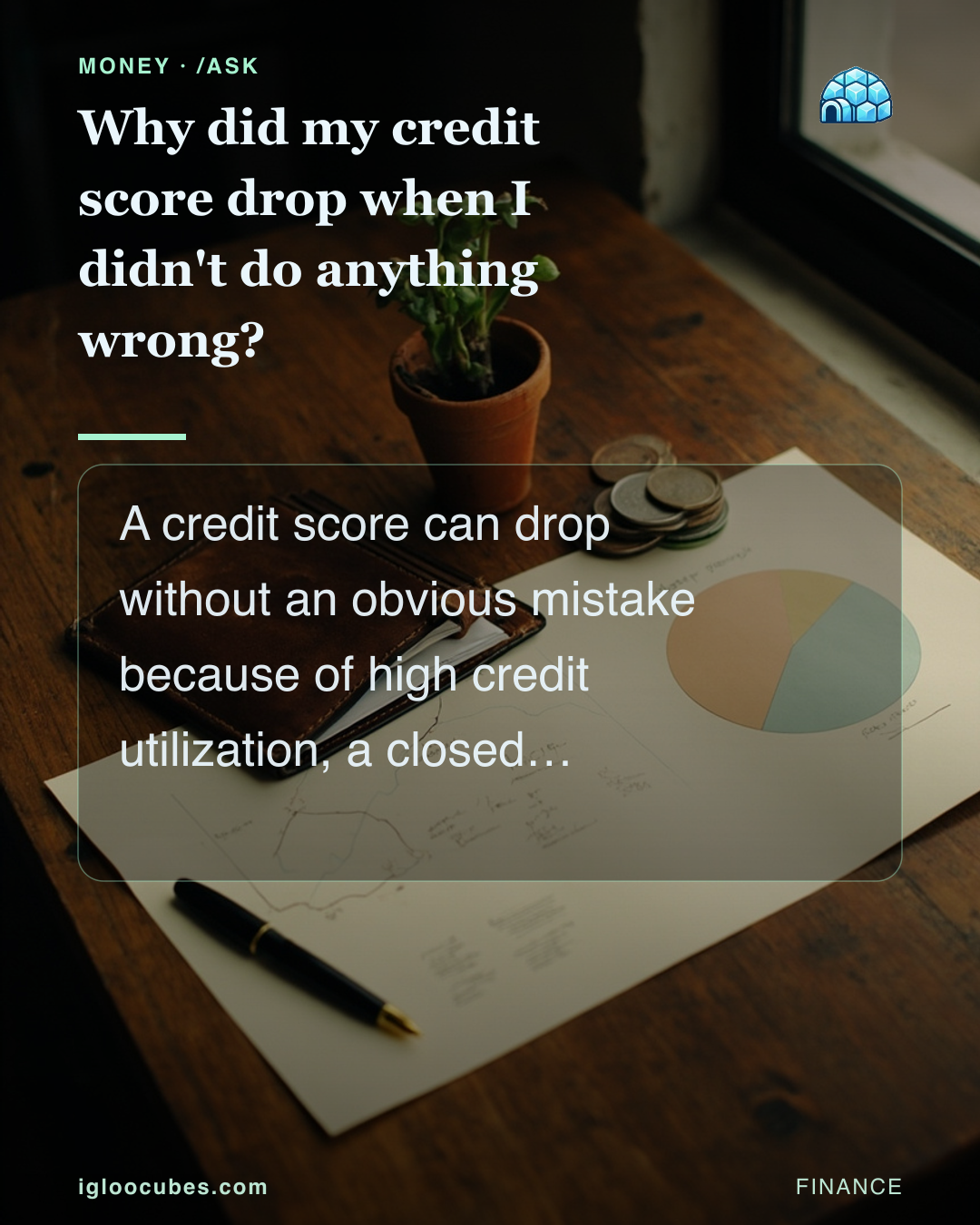 Why did my credit score drop when I didn't do anything wrong?