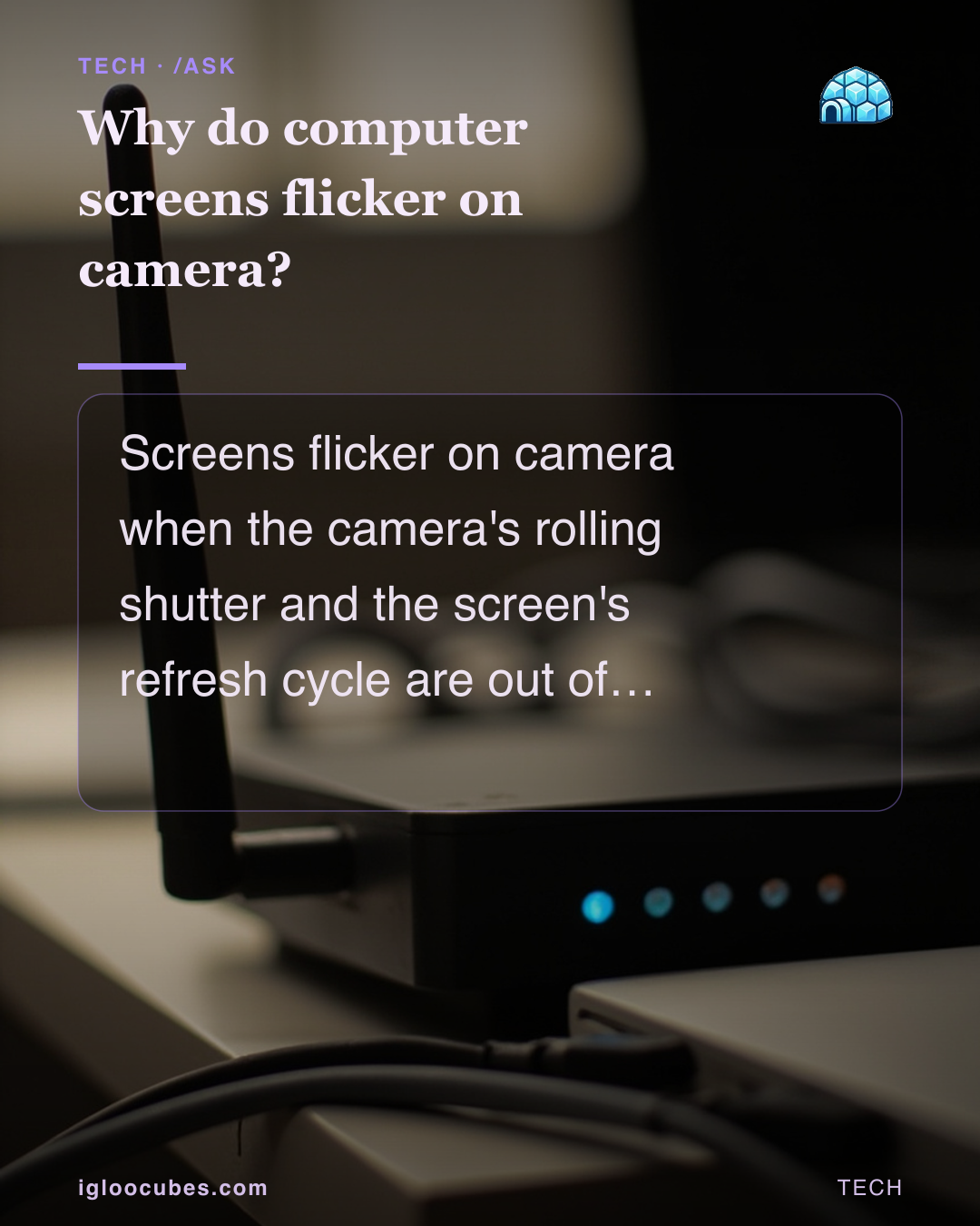 Why do computer screens flicker on camera?