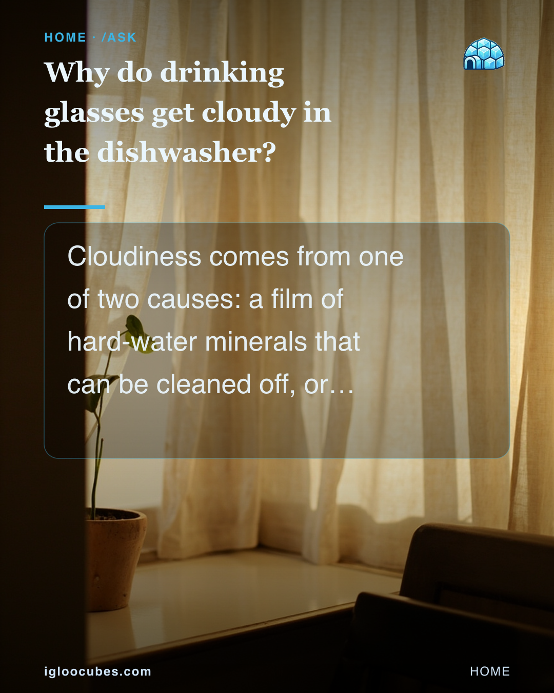 Why do drinking glasses get cloudy in the dishwasher?