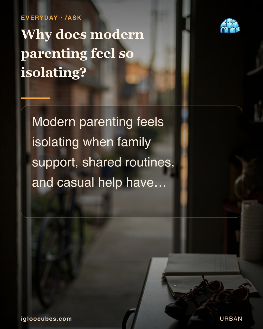 Why does modern parenting feel so isolating?