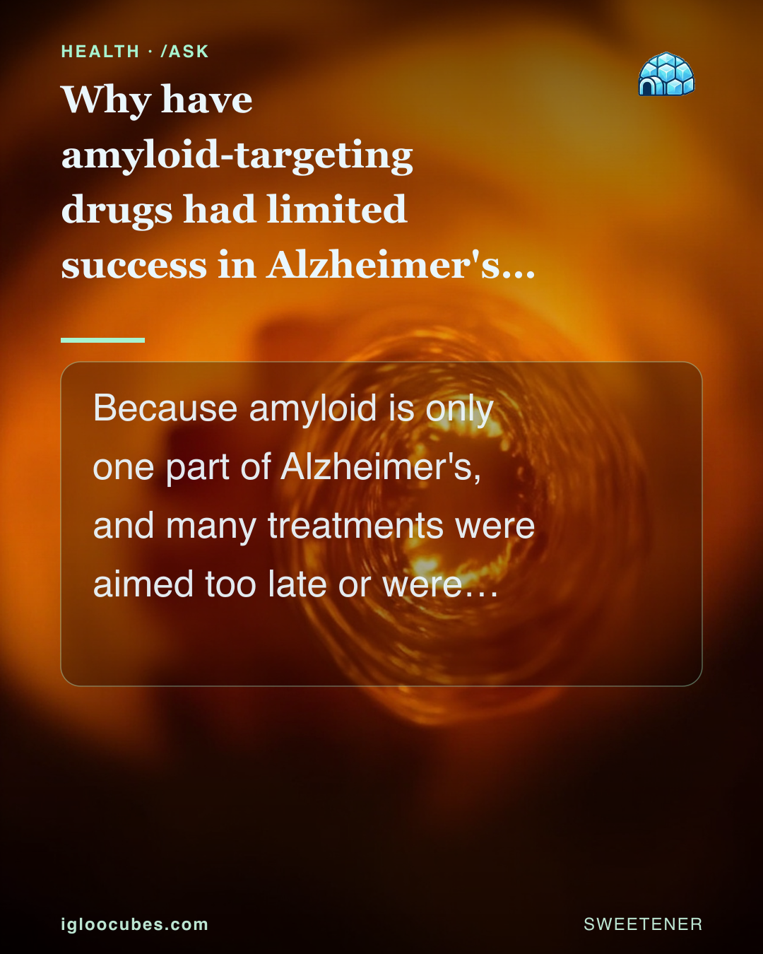 Why have amyloid-targeting drugs had limited success in Alzheimer's disease?